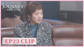 EP23 Clip | Love rivals turned out to be friends | The Journey to Find True Love |请和搞笑的我谈恋爱 |ENG SUB