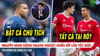 TIN BÓNG ĐÁ 1/4| Mbappe ngang ngược khiến sếp lớn TỨC ĐIÊN, Ronaldo là lí do khiến Maguire “tạ”?