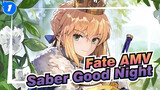 [Fate AMV / Saber] My King, Good Night_1