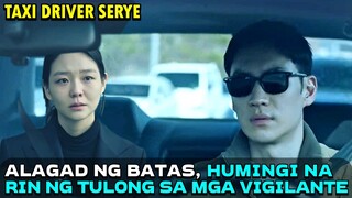 Alagad Ng Batas, Humingi Na Rin Ng Tulong Sa Taxi Driver Na Vigilante | Taxi Driver TV Series Recap