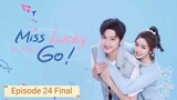 Miss Lucky Go 🇨🇳 2023 EP 24 Finale