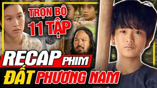 REVIEW Đất Rừng Phương Nam (1997): Recap Trọn Bộ 11 Tập | meXINE