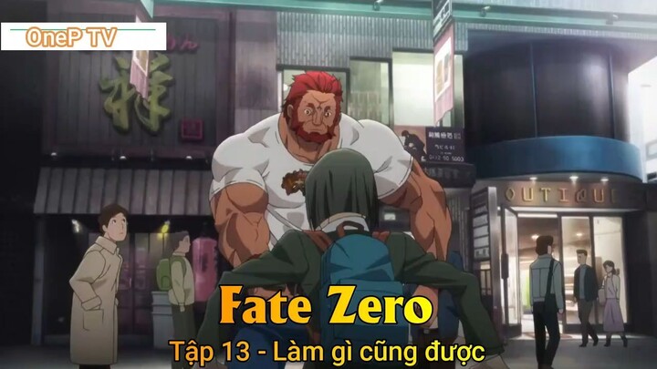 Fate Zero Tập 13 - Làm gì cũng được