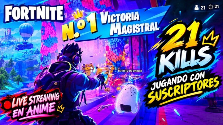 21 kills jugando con suscriotores - fortnite