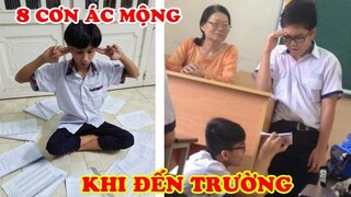 Tuổi Thơ Dữ Dội 8 Cơn Ác Mộng Nhất Của Học Sinh Khi Đến Trường - Chỉ Muốn Học Onl