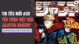 NEWS #39: Tên Tiếng Việt Chính Thức Của Manga Jujutsu Kaisen / Quà Tặng Mới Dành Cho Horimiya 08!!!