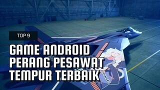 9 GAME PERANG PESAWAT TERBAIK DI ANDROID 2022