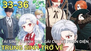 TÁI SINH THÀNH CON GÁI CỦA KẺ PHẢN DIỆN - CHAP 32-36 | Review Phim Truyện Tranh Hay