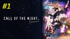 Call of the Night Season 2 Episode 1 Sub Indo