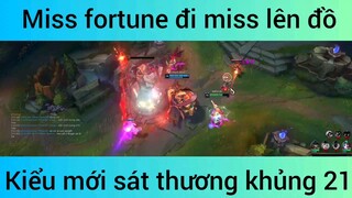 Miss fortune đi miss lên đồ kiểu mới sát thương khủng #21