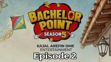 Bachelor Point Season 5 Episode 02 | Full Episode HD Bangla | Bangle Natok
