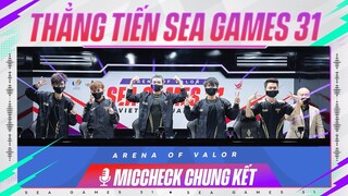 MIC CHECK CHUNG KẾT VÒNG TUYỂN CHỌN SEA GAMES 31 | SAIGON PHANTOM - V GAMING