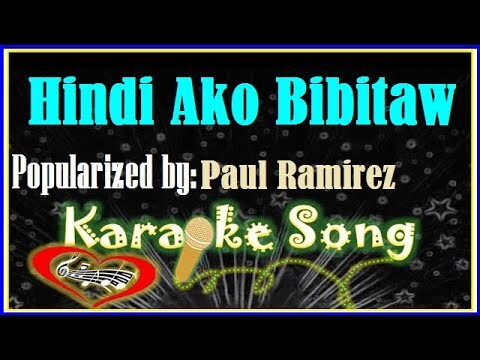 Hindi Ako Bibitaw Karaoke Version by Paul Ramirez -Minus One - Karaoke Cover