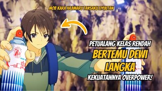 PETUALANG KELAS RENDAH BERTEMU DEWI LANGKA - ALUR CERITA ANIME Mob kara Hajimaru Tansaku Eiyuutan[2]