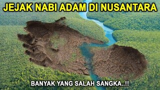 TAK TERBANTAHKAN !! Inilah Sejarah Surga Nabi Adam di Indonesia - Surga Nabi Adam