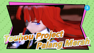 [Touhou Project MMD]Palang Merah (EP10)_3