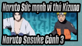 [Naruto Sức mạnh vĩ thú|Phim điện ảnh 5:Kizuna]Naruto&Sasuke Cảnh 3