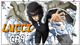 ONE PIECE | LUCCI KẺ THÍCH CHƠI CHIM, SÁT THỦ SỐ MỘT CP9