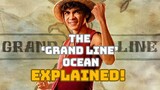 The Grand Line Ocean: A Detailed Explanation in One Piece