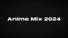 Anime Mix 2024‼️