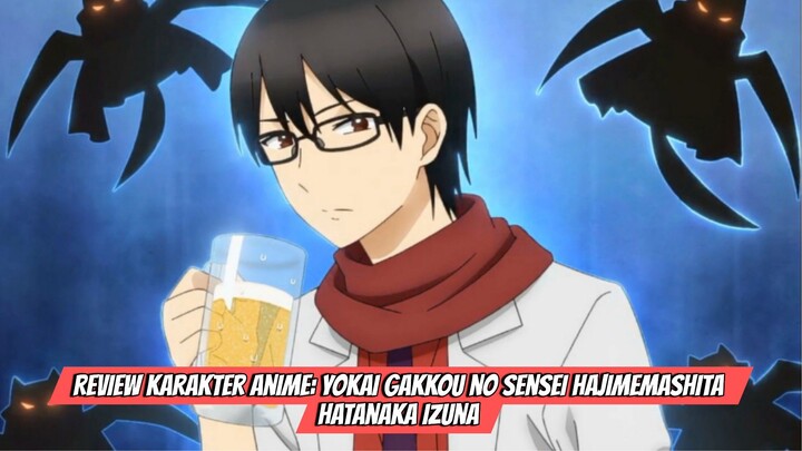 Review Karakter Anime - Yokai Gakkou no Sensei Hajimemashita - Hatanaka Izuna