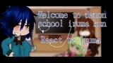 Welcome to demon school iruma kun react to Iruma-kun || YunXI || Ship in description || Short || 1/?