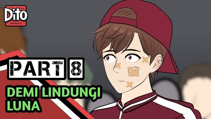 DEMI LINDUNGI LUNA PART 8  Animasi Sekolah