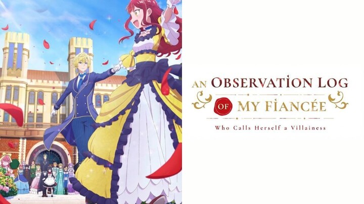 An Observation Log of My Fiancée Who Calls Herself a Villainess (1-12) FULL INDO SUB