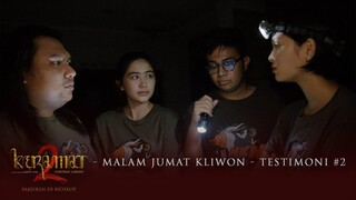 KERAMAT 2: Caruban Larang - Malam Jumat Kliwon - Testimoni #2