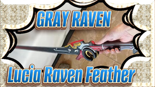 [GRAY RAVEN/Chỉnh sửa] Làm đạo cụ/Vũ khí - Thanh kiếm  của Lucia Raven Feather