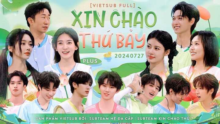 [Vietsub Full]《Xin Chào Thứ 7》(20240727 PLUS)