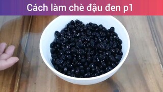 Cách làm chè đậu đen p1