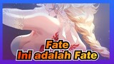 [Fate] Ini adalah Fate
