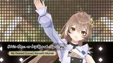 [Hololive 4th fes] My Dearest [cover] Nanashi Mumei