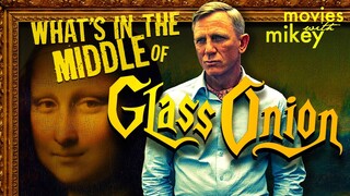 The Many Layers of Glass Onion - Movies with Mikey