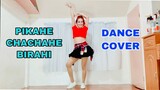 PIKAHE CHACHAHE BIRAHE DANCE COVER