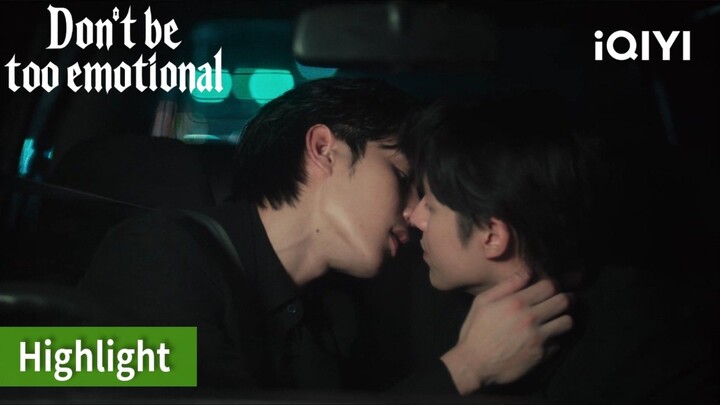 Kiss so hot, the car overheated | Don't Be Too Emotional