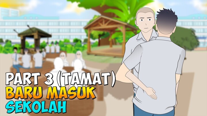 BARU MASUK SEKOLAH (TAMAT) - Animasi Sekolah