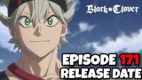 Black Clover Episode 171 Release Date!  Black Clover Anime Update