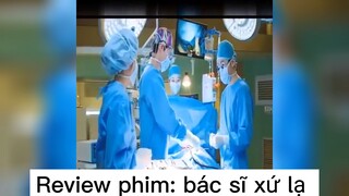 bác sĩ xứ lạ p4 #review