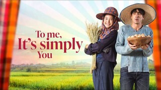 1. TITLE: To Me It's Simply You Tagalog Dubbed 01 HD