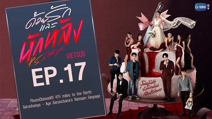 EP 17[Vietsub] Yêu trước mặt phản sau lưng - EP.17