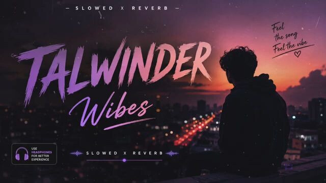 Welcome to the ultimate Talwinder Vibes experience! 🎧❤️‍🔥 This video brings you a beautiful Slowed