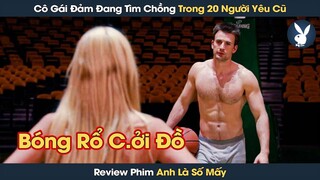 [Review Phim] Cô Nàng Đảm Đang Số Nhọ Phải Đi Tìm Lại Chồng Trong Số 20 Người Yêu Cũ