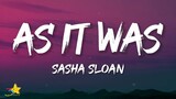 Sasha Alex Sloan - As It Was (Lyrics)