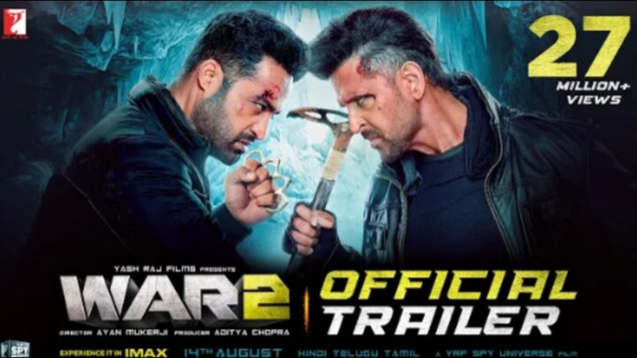 WAR 2 | Official Trailer | Hrithik Roshan | NTR | Kiara Advani | Ayan Mukerji | YRF Spy Universe