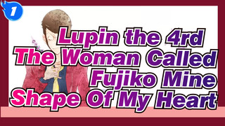 [Lupin the 3rd |The Woman Called Fujiko Mine]BGM-Shape Of My Heart_1