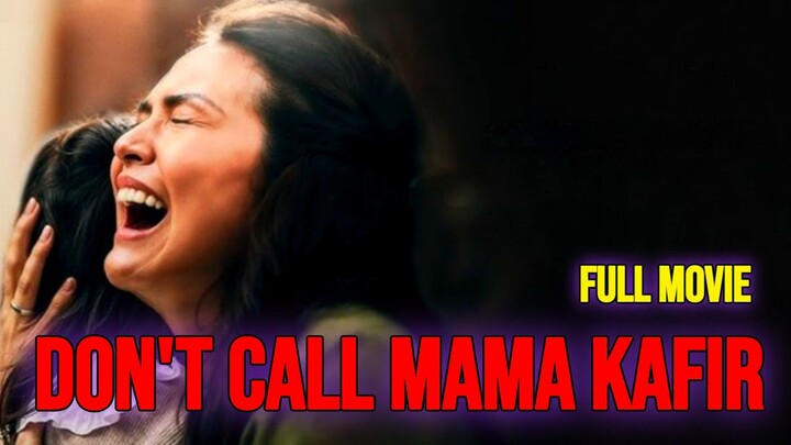 Don't Call Mama Kafir 2025 MOVIE INDONESIA