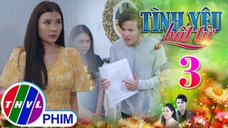 TÌNH YÊU BẤT TỬ - TẬP 3[1]: Anh em Lâm phối hợp với nhau để LẬT TẨY kế độc của Linh