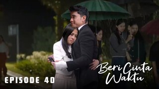 Beri Cinta Waktu Episode 40